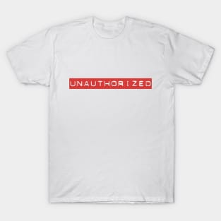 Unauthorized T-Shirt